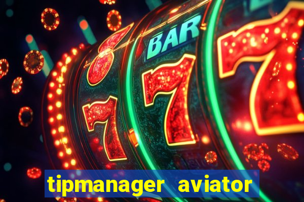 tipmanager aviator aposta 1